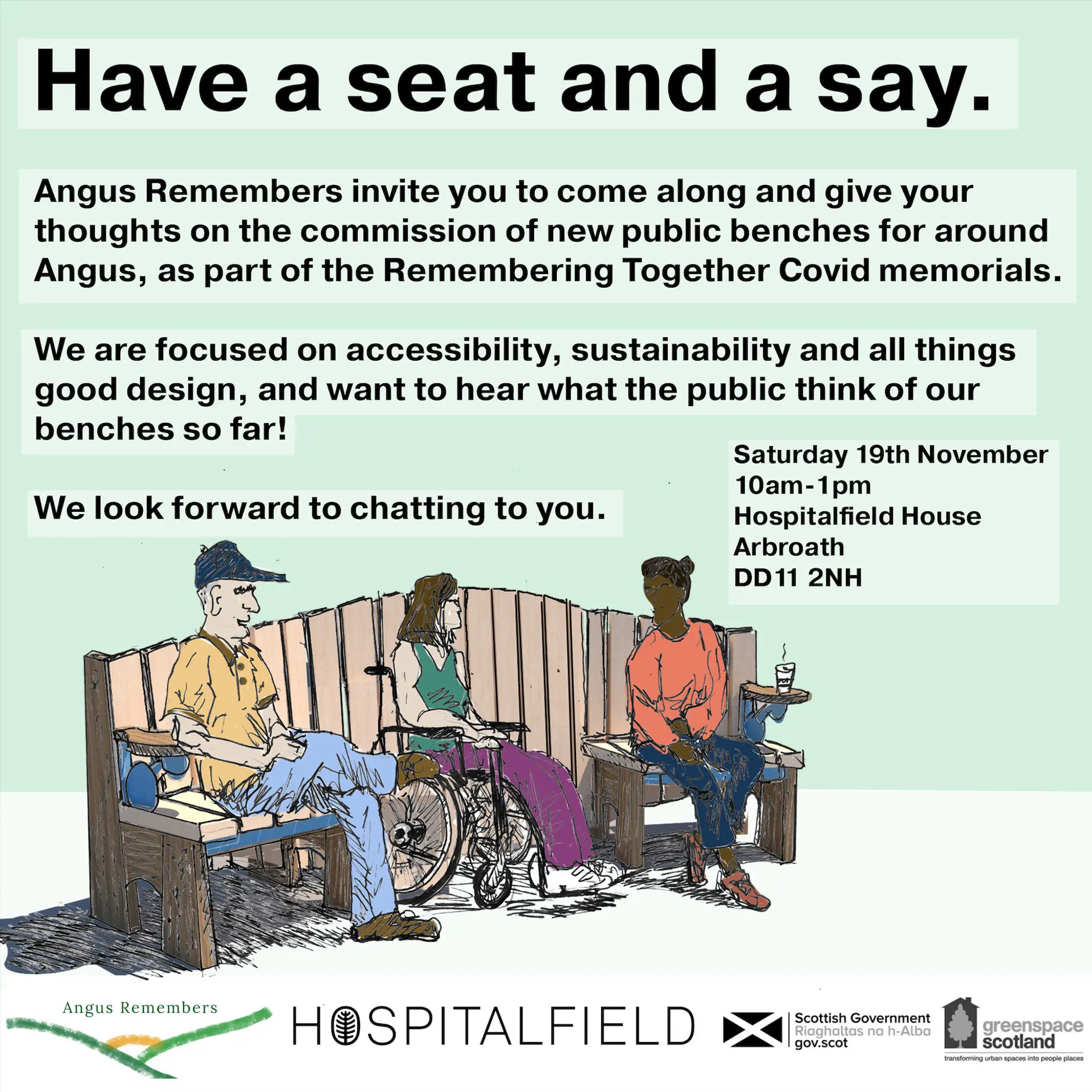 A poster with graphics and writing. The heading reads “Have a seat and a say’. It is an invite to see initial bench design ideas and an opportunity to give feedback. The bench is solid all the way around, 3 people sit chatting, 2 people on either side of a person using a wheelchair and  positioned in the middle of the bench.