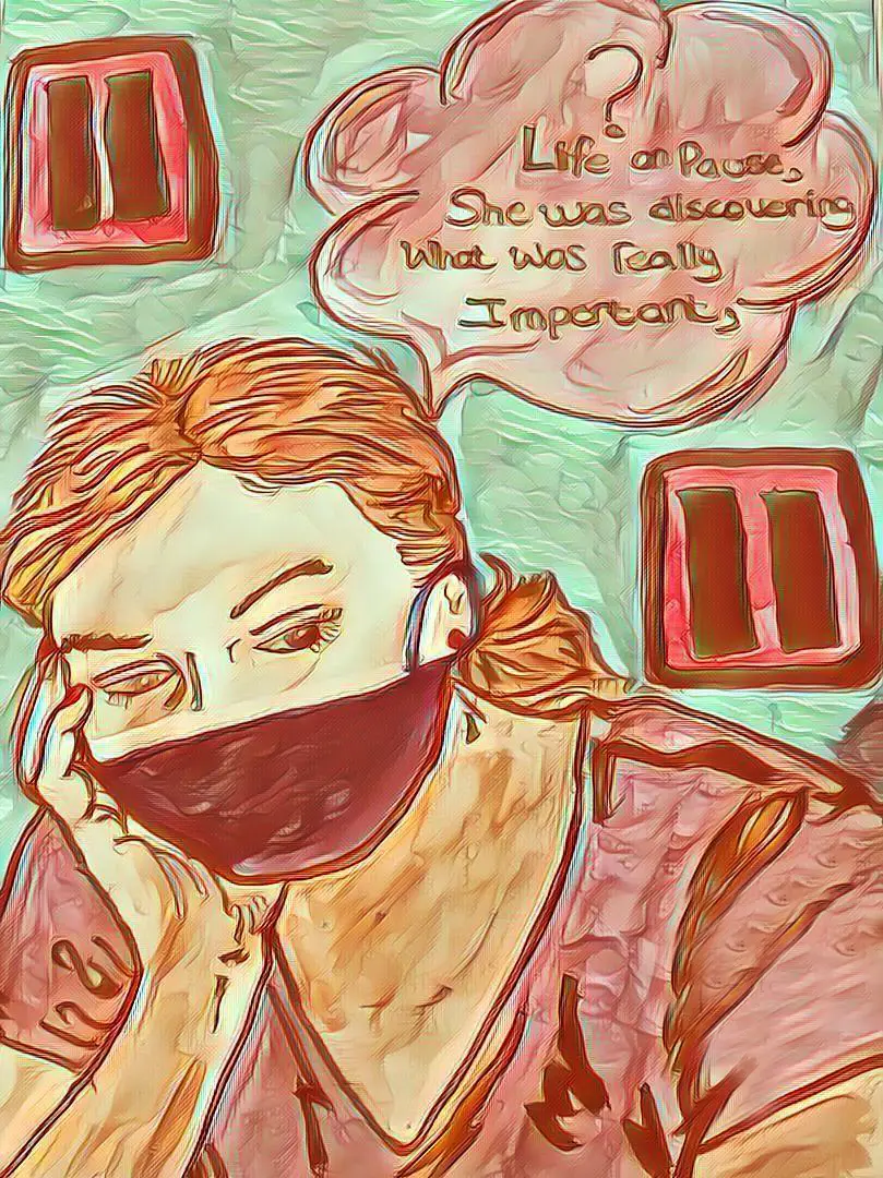 A drawing of a light-skinned woman in a red mask. She has ginger hair tied back in a low ponytail. She is resting her hand on her right hand, she is wearing a red v-neck top. The background of the image is a light blue colour. There are two red ‘pause’ signs, one on top left and one on the right. A speech bubble comes from her head, it reads, “? Life on pause, She was discovering what was really important”