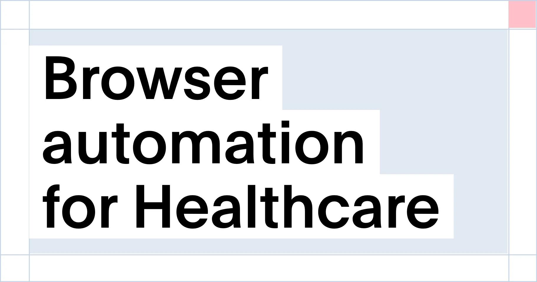 Compliance-ready browser automation for healthcare