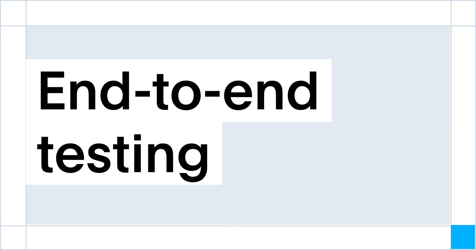 End-to-end testing, built to be reliable