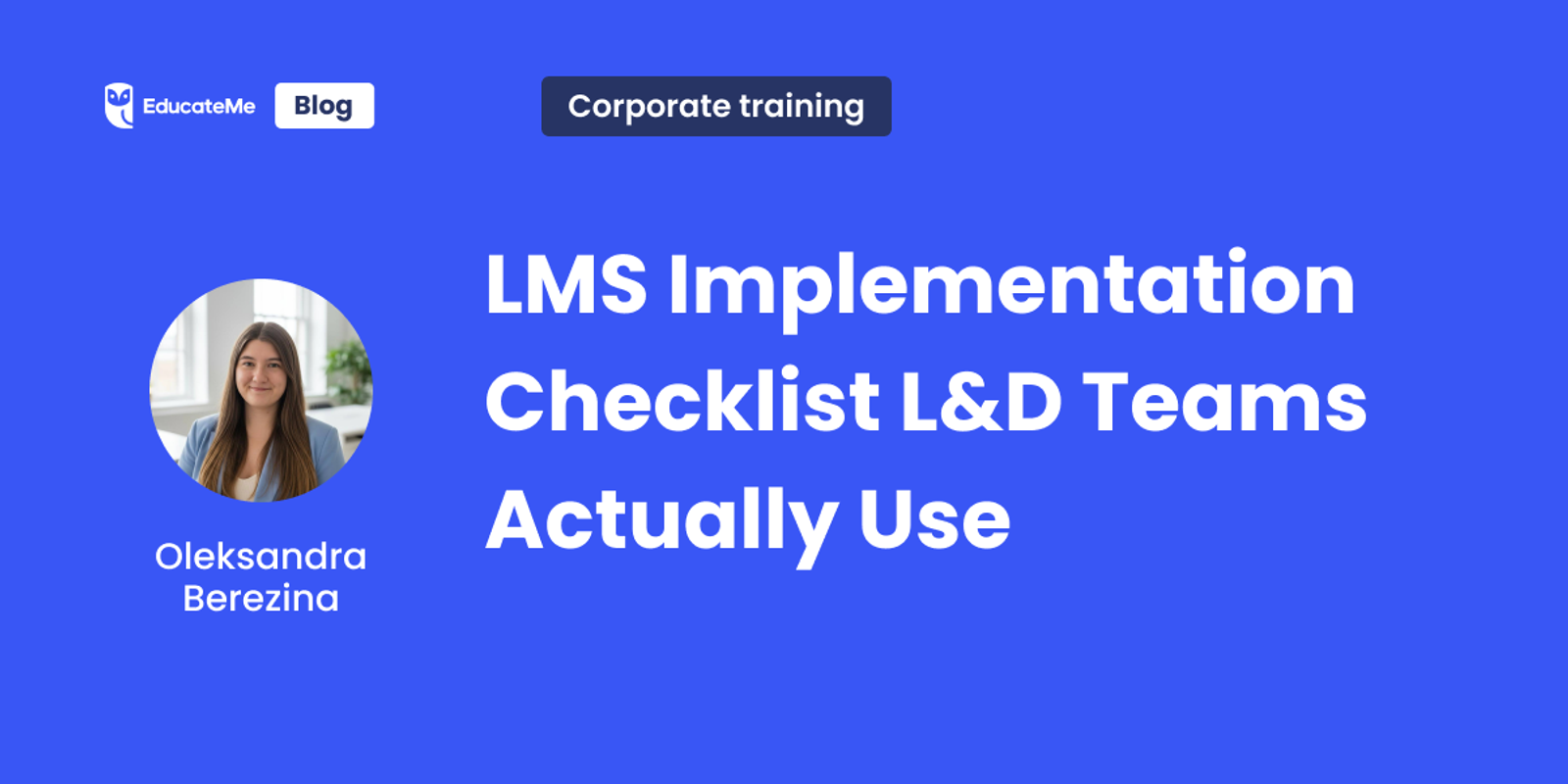 The LMS Implementation Checklist L&D Teams Actually Use