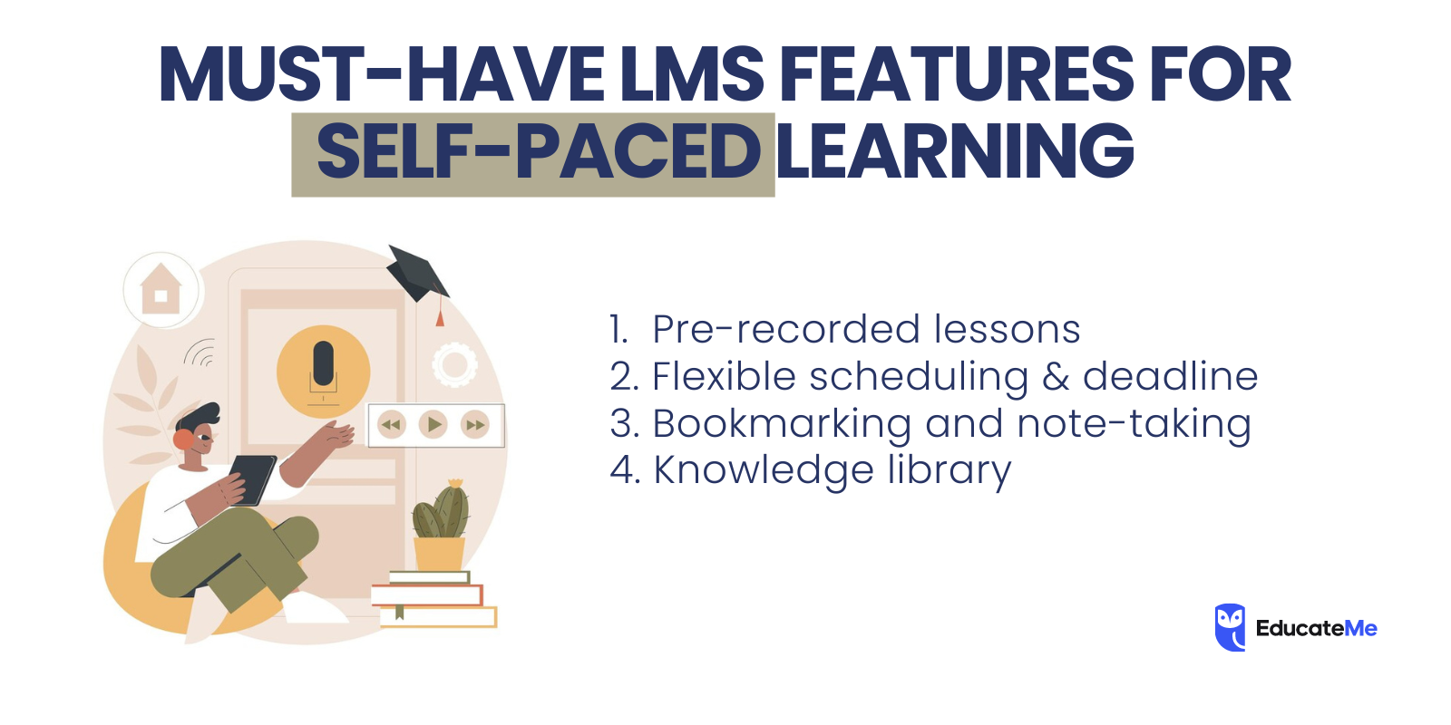 Must-Have LMS Features For Self-Paced Learning