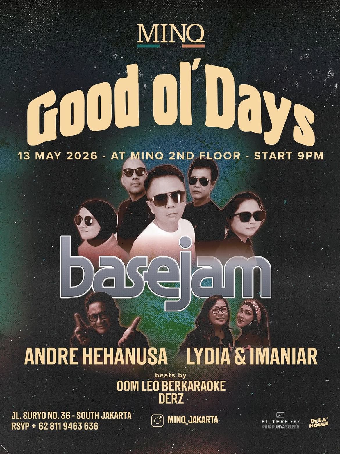 MINQ Presents: Good ol’ Days Featuring Basejam , Andre Hehanusa, Lydia & Imaniar Beats by Oom Leo Berkaraoke & Derz