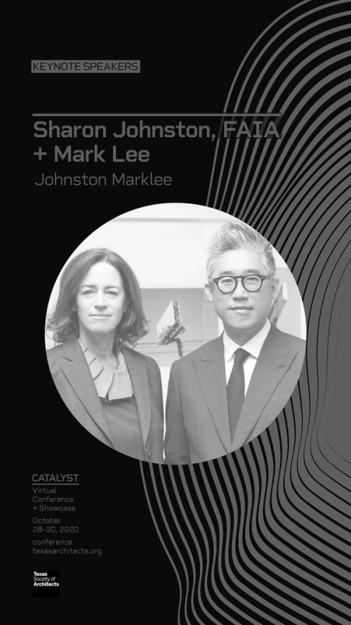Sharon Johnston and Mark Lee to Deliver Keynote for Texas Society of Architects' Virtual Conference
