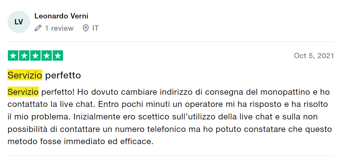 Il cliente ha valutato il servizio Augment un servizio perfetto. Avendo dovuto cambiare l’indirizzo di consegna, il cliente ha contattato il servizio live chat Augment ed entro pochi minuti il problema e’ stato risolto. Il cliente ha constatato che il servizio live chat di Augment e’ molto efficace e veloce.