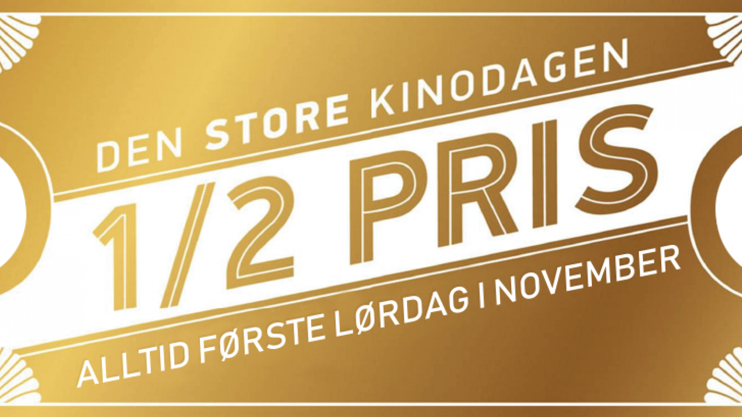 Bilde av gullbillett med teksten Den store kinodagen halv pris på kino alltid første lørdag i november