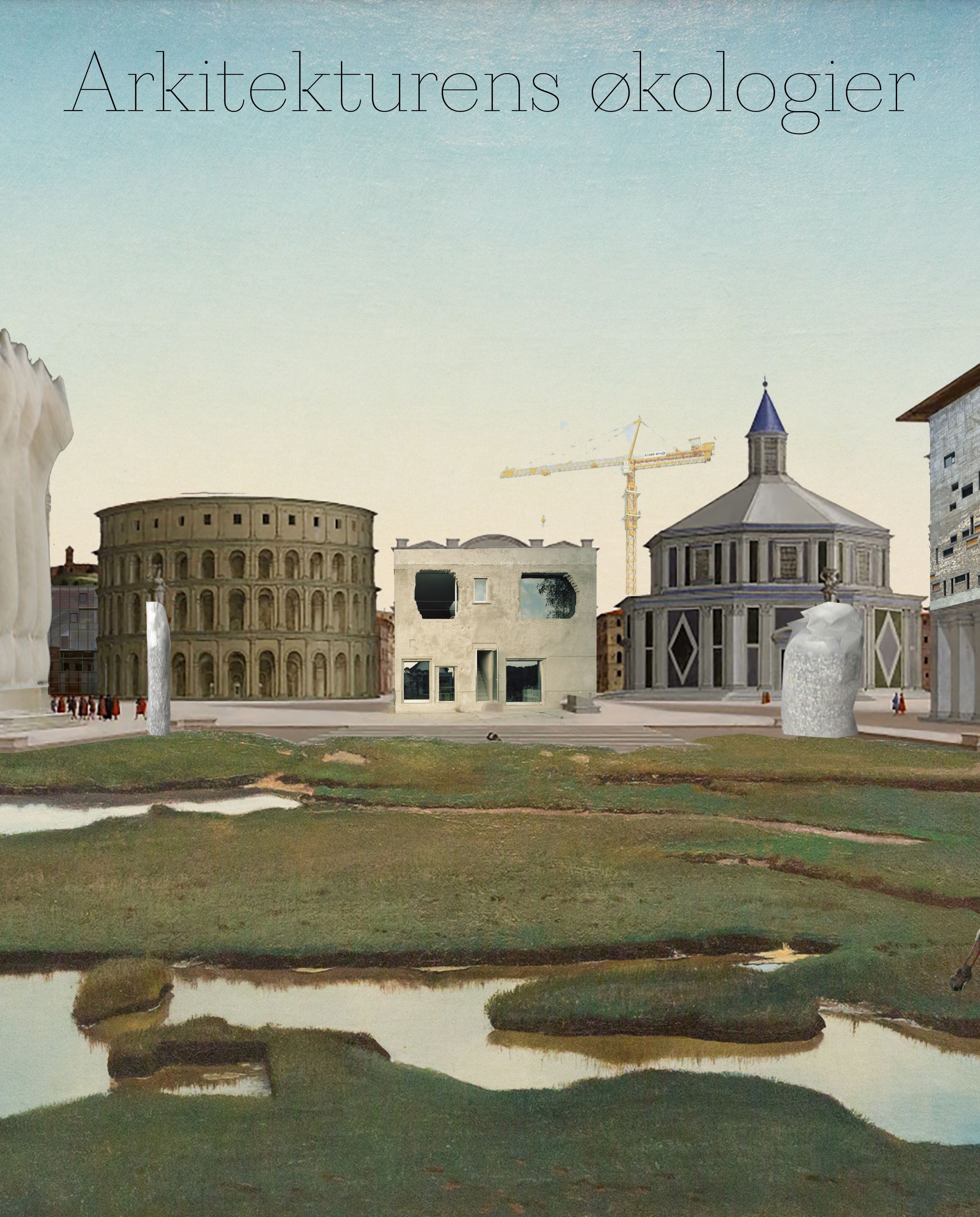 ECOLOGIES OF ARCHITECTURE