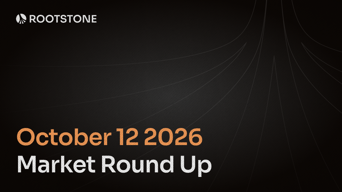Rootstone branded graphic with the title 'October 12 2026 Market Round Up" displayed on a dark background with abstract geometric lines.