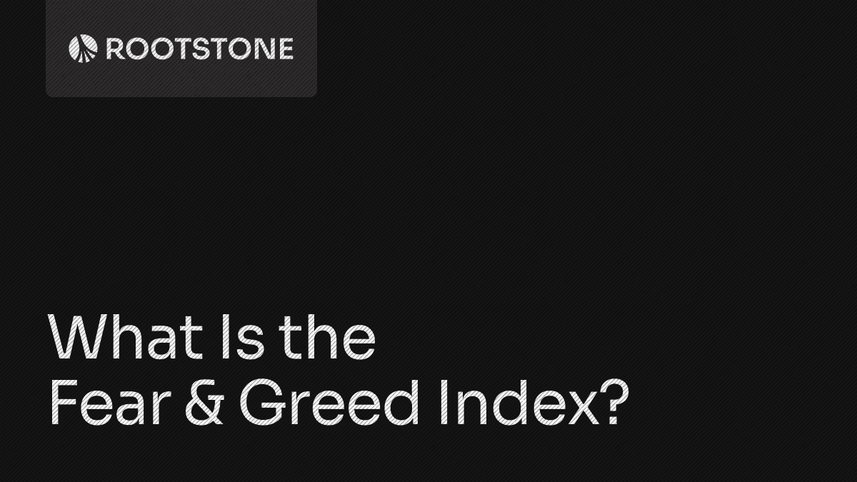 Rootstone branded graphic with the title "What Is the Fear and Greed Index?" displayed on a dark background with abstract geometric lines.