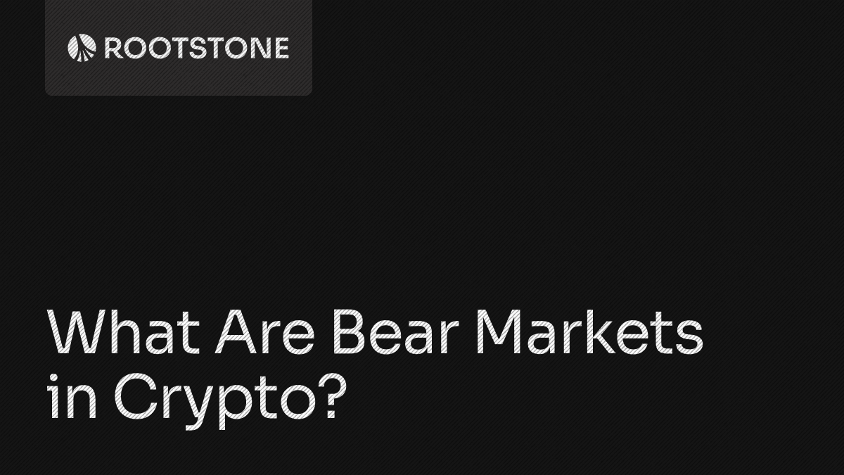 Rootstone blog banner titled What Are Bear Markets in Crypto