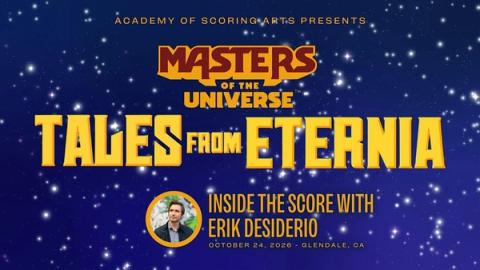 The Music of Masters of the Universe Tales from Eternia with Erik Desiderio