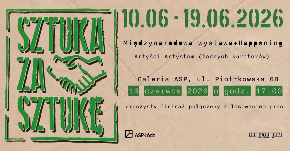 SZTUKA ZA SZTUKĘ vol.6 | Międzynarodowa wystawa plus happening