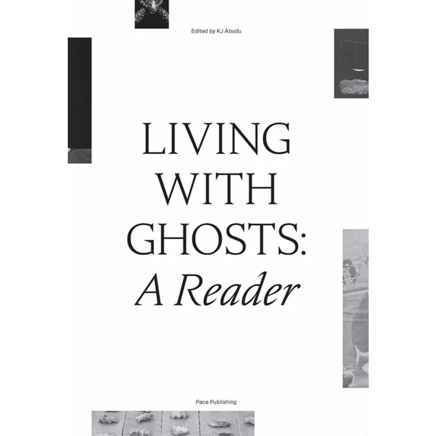 Couverture de Living with Ghosts A Reader, Writings on coloniality, Decoloniality, Hauntology, and Contemporary Art