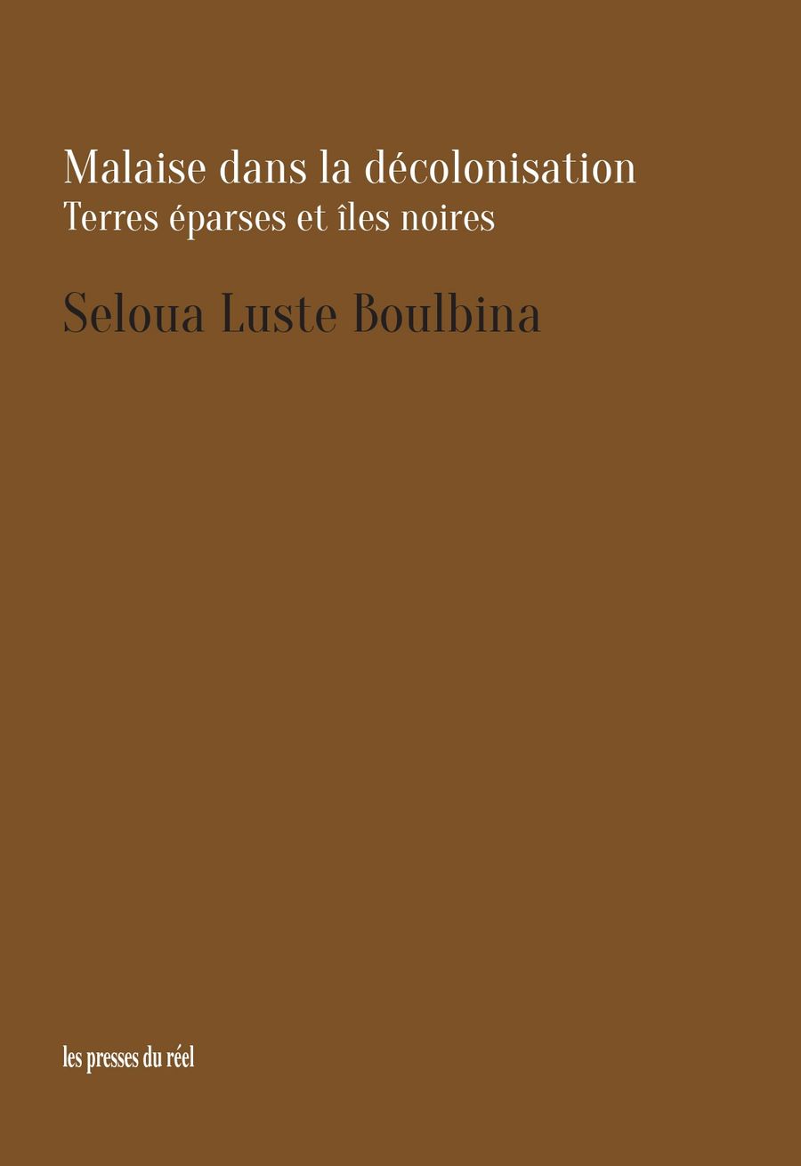 Couverture de Malaise dans la décolonisation – Terres éparses et îles noires