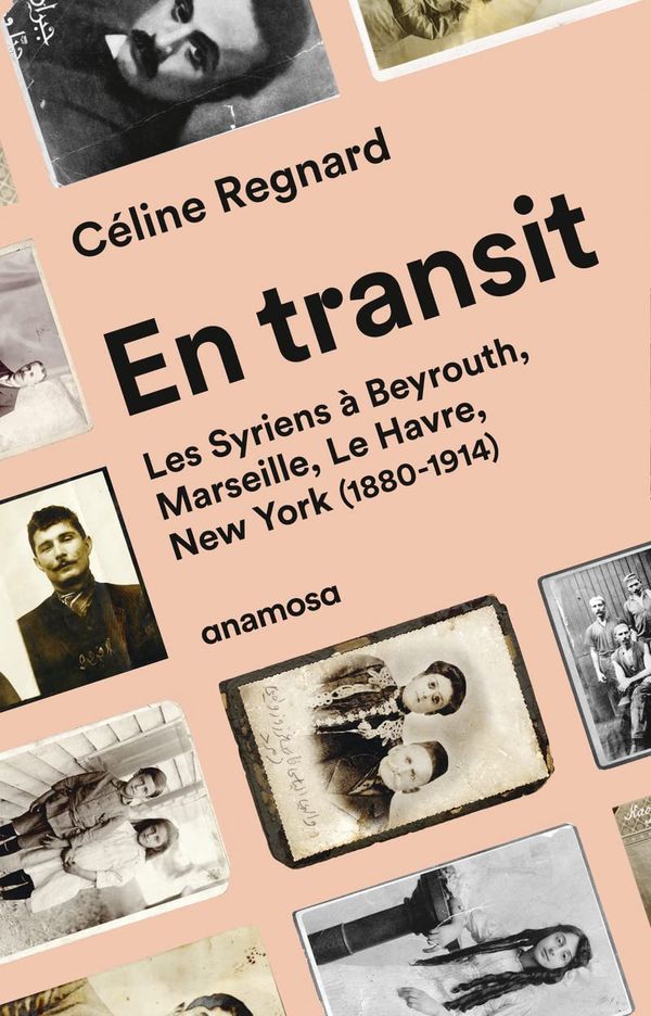 Couverture de En transit. Les Syriens à Beyrouth, Marseille, Le Havre, New York (1880-1914)
