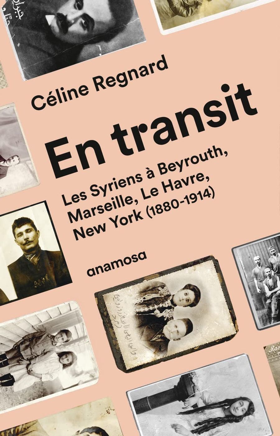 Couverture de En transit. Les Syriens à Beyrouth, Marseille, Le Havre, New York (1880-1914)