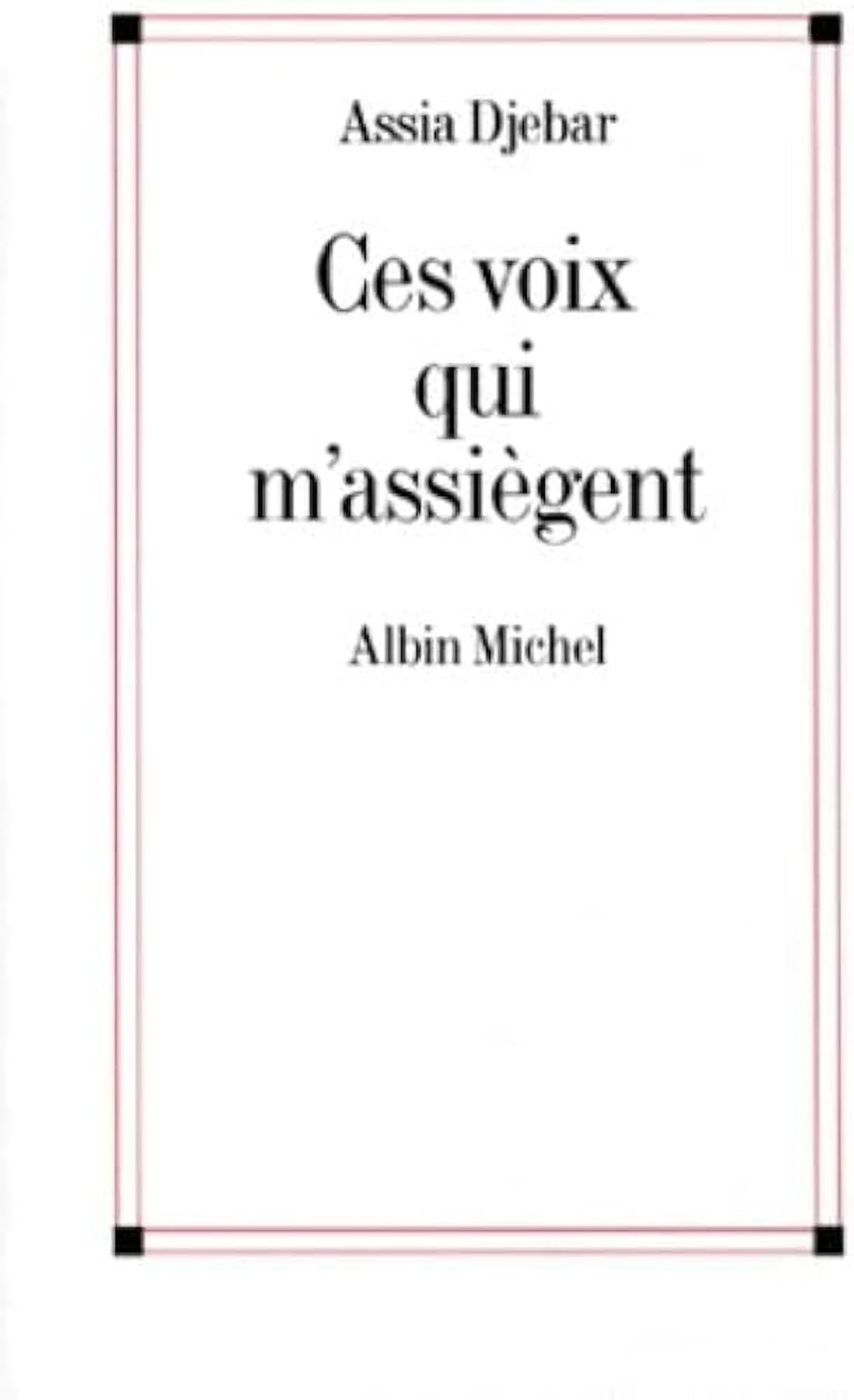 Couverture de Ces voix qui m’assiègent…en marge de ma francophonie,