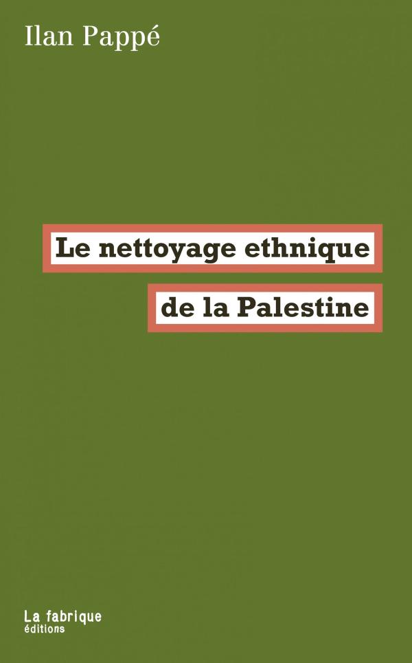Couverture de Le nettoyage ethnique de la Palestine