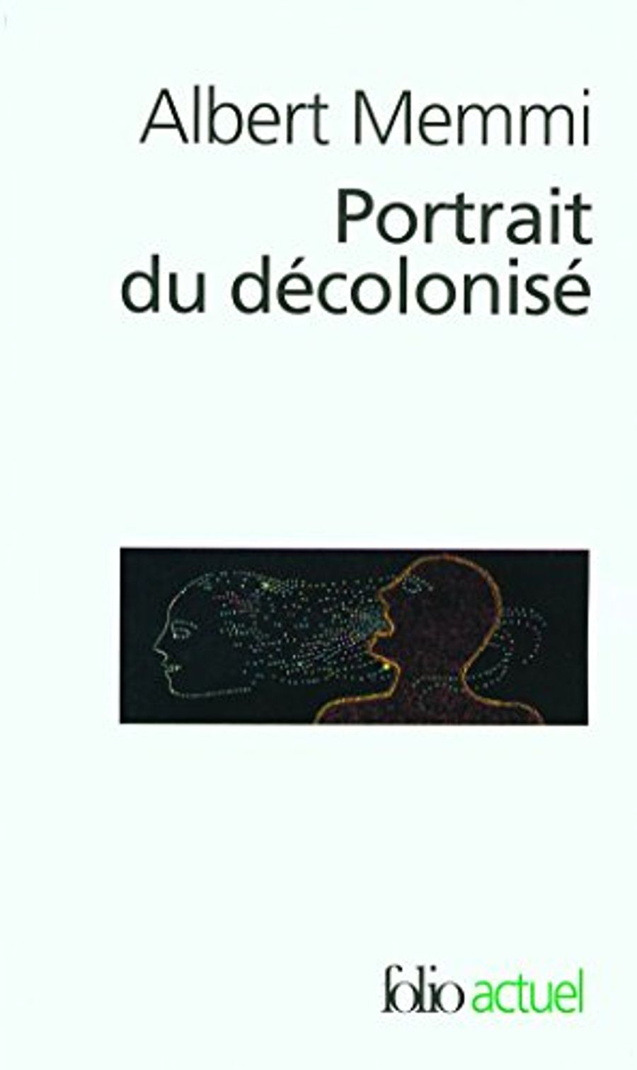 Couverture de Portrait du décolonisé arabo-musulman et de quelques autres