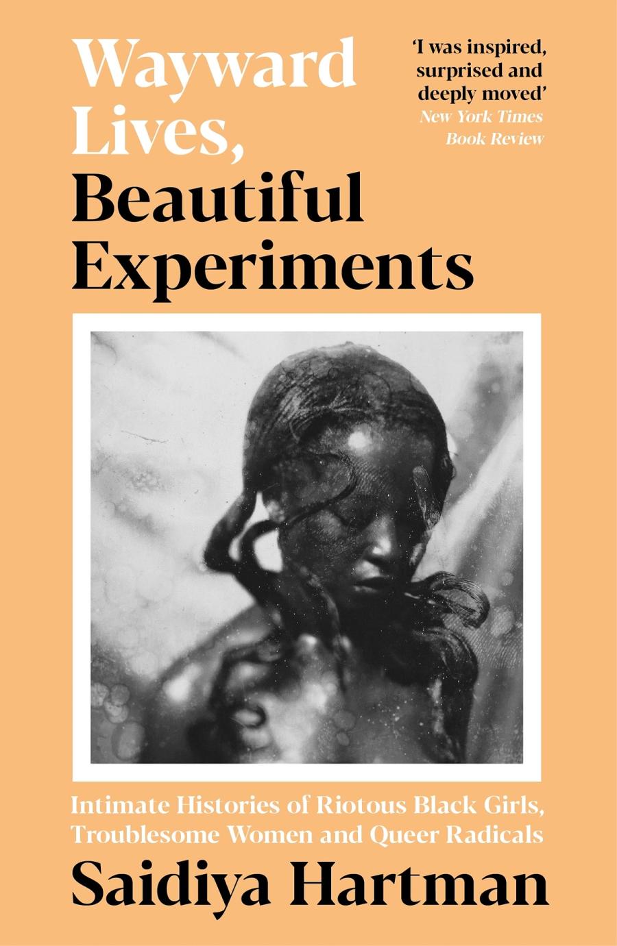 Couverture de Wayward Lives, Beautiful Experiments,