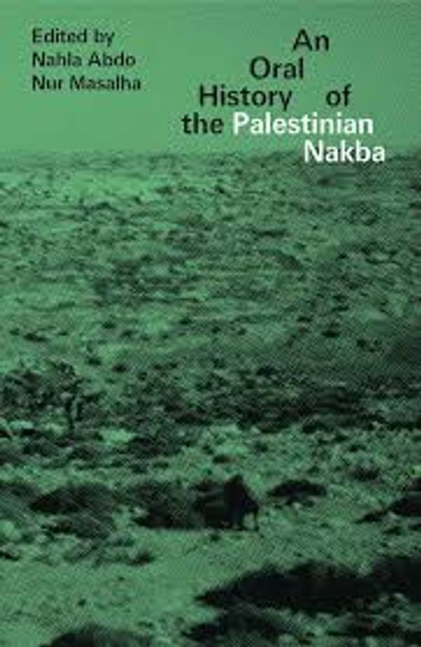 Couverture de An Oral History of the Palestinian Nakba