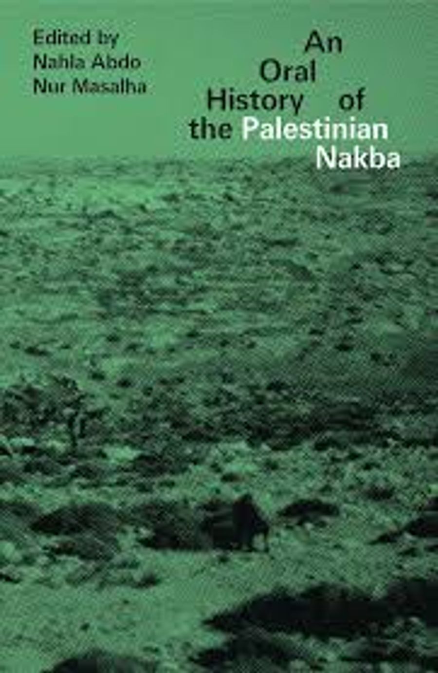 Couverture de An Oral History of the Palestinian Nakba