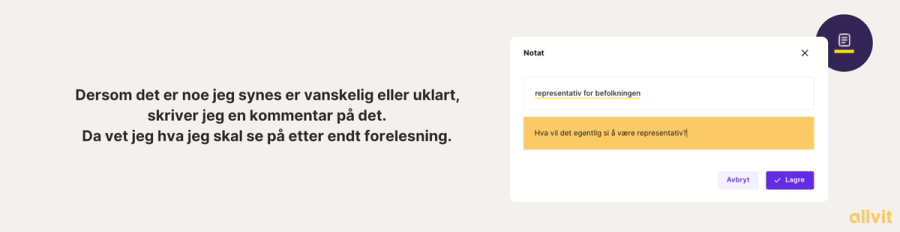 Skjermbilde av notater i e-bok. Tekst ved siden som sier: Dersom det er noe jeg synes er vanskelig eller uklart, skriver jeg en kommentar på det. Da vet jeg hva jeg skal se på etter endt forelesning. Grafisk illustrasjon.