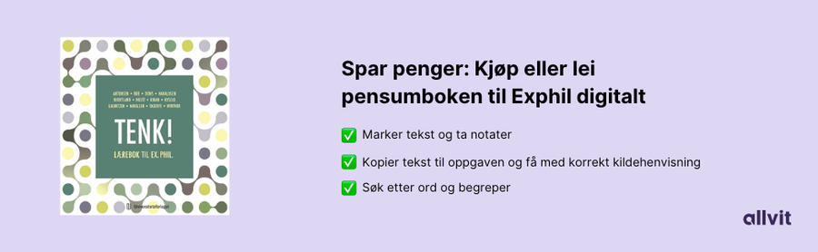 Spar penger: Kjøp eller lei pensumboken til Exphil digitalt. Marker tekst og ta notater, kopier tekst til oppgaven og få med korrekt kildehenvisning. Søk etter ord og begreper. Grafisk fremstilling.