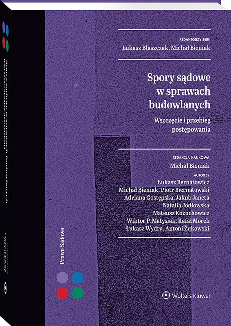 Okładka książki Spory sądowe w sprawach budowlanych. Wszczęcie i przebieg postępowania.