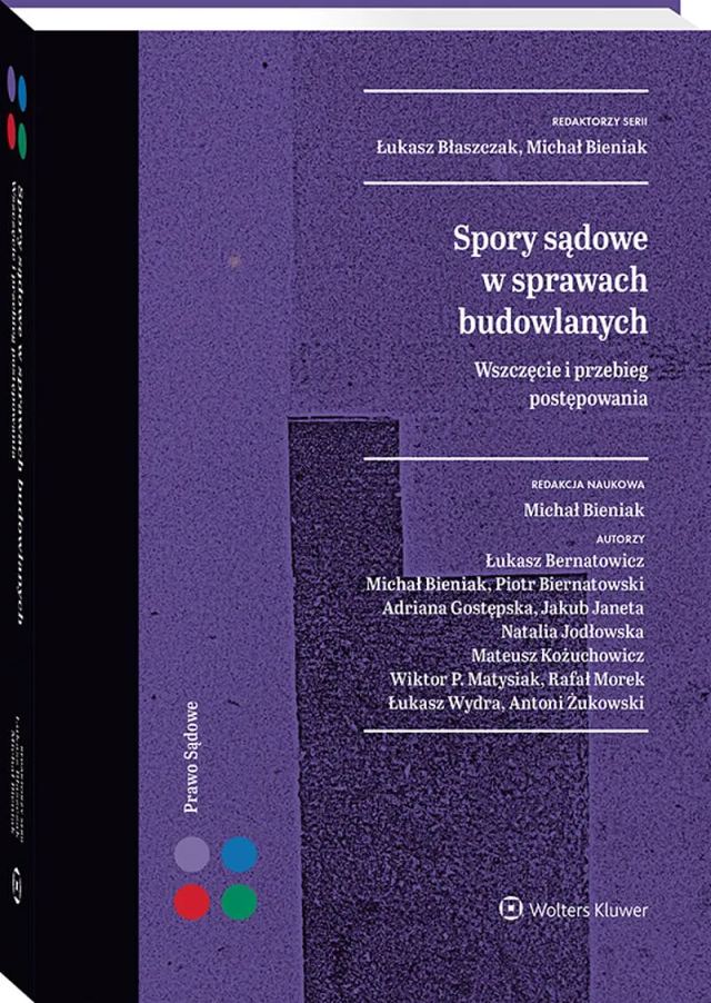 Okładka: Spory sądowe w sprawach budowlanych. Wszczęcie i przebieg postępowania.