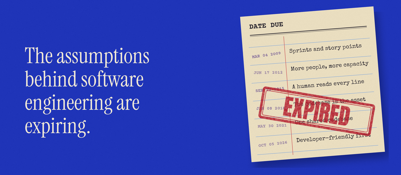 The Assumptions Behind Software Engineering Are Expiring