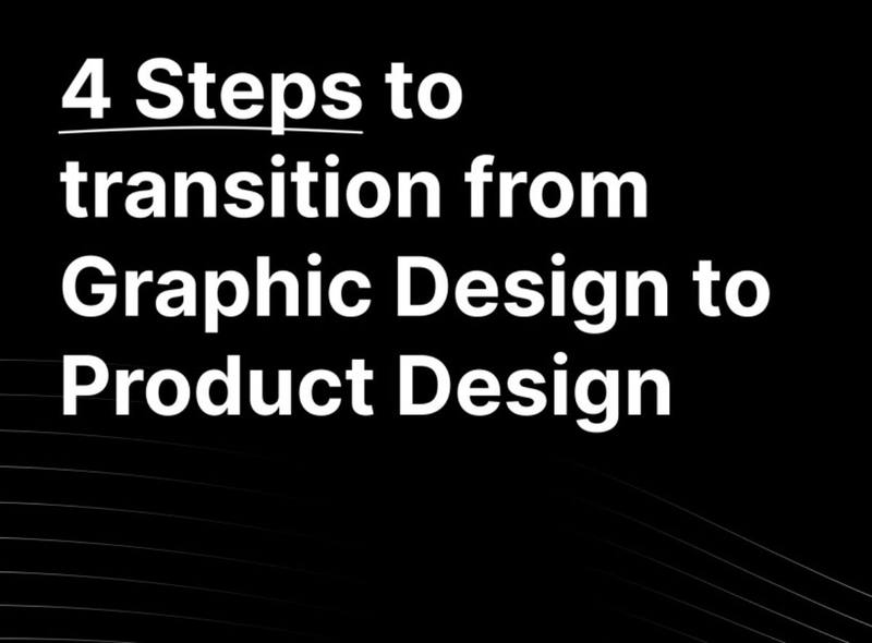 4 Steps to transition from Graphic Design to Product Design