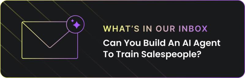 What's In Our Inbox: AI Agent For Training Salespeople