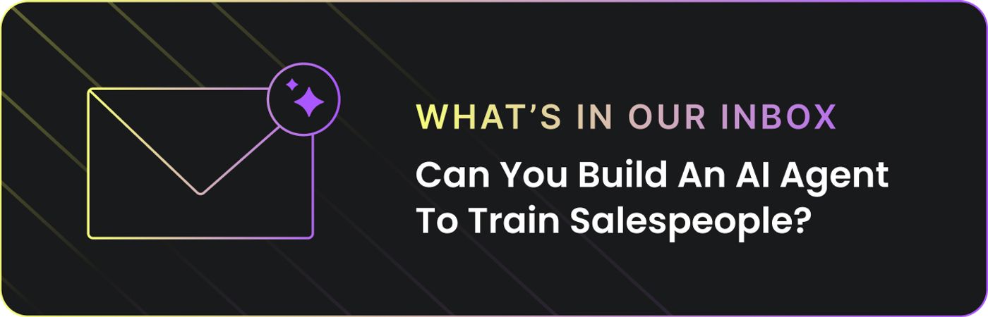 What's In Our Inbox: AI Agent For Training Salespeople