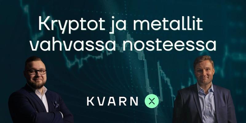 Kvarn X markkinakatsaus: Kryptot ja metallit vahvassa nosteessa