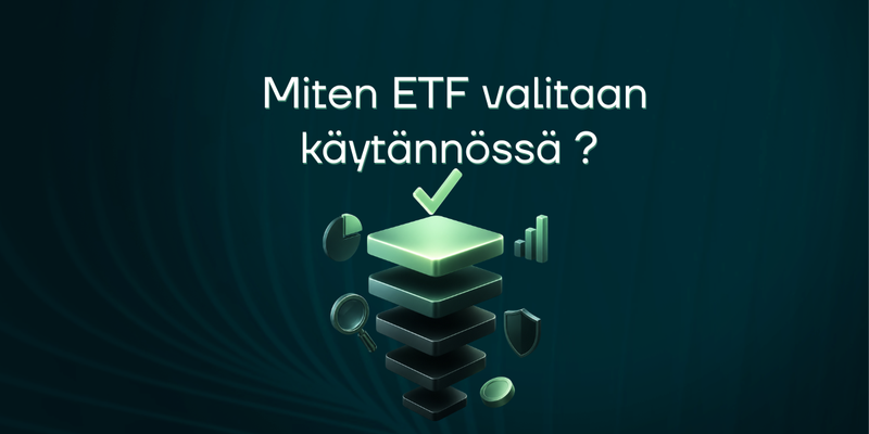 Miten ETF valitaan käytännössä? 5 tunnuslukua, jotka ratkaisevat