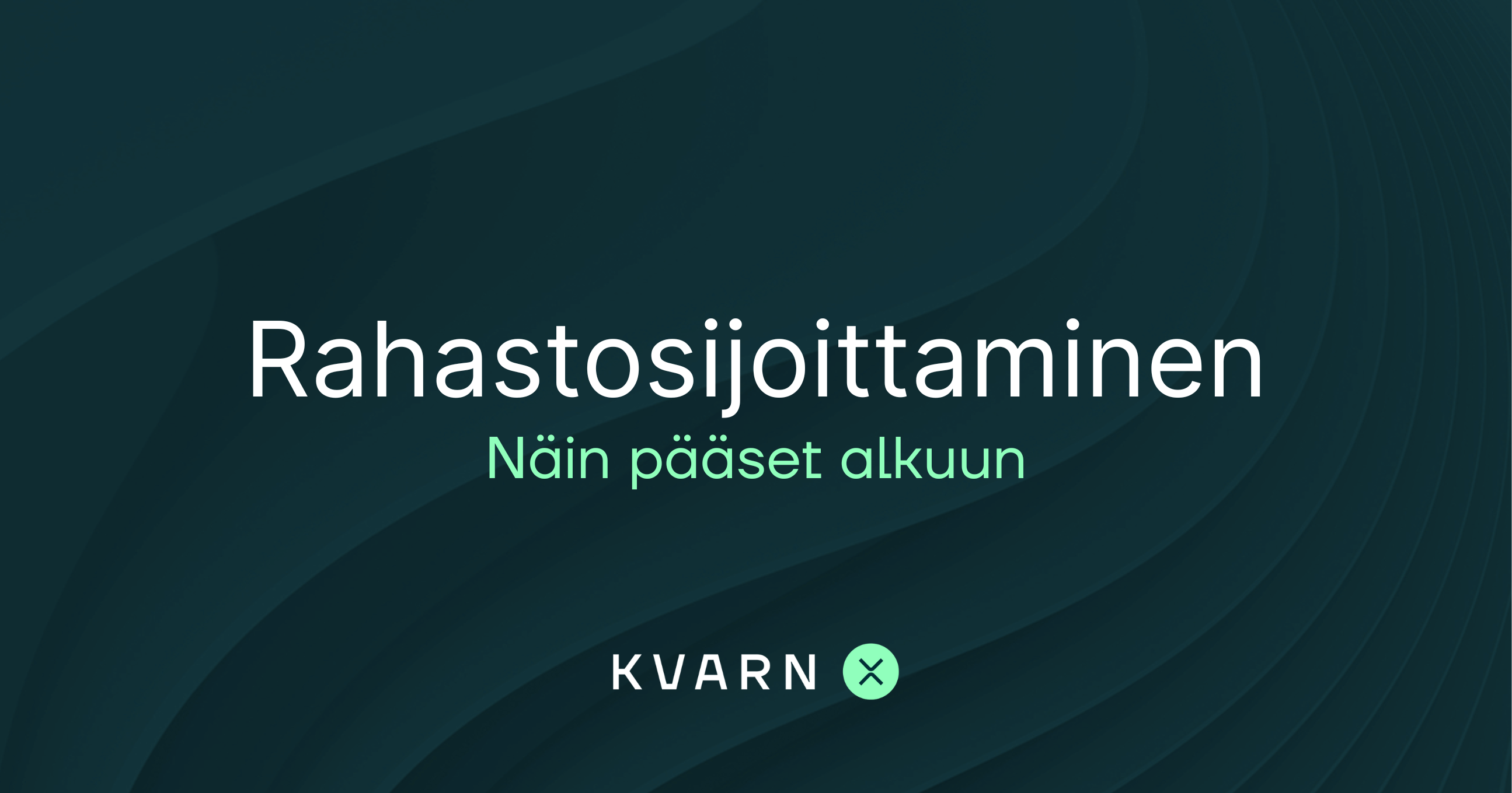 Rahastosijoittaminen 2026: Kaikki mitä aloittelijan kannattaa tietää