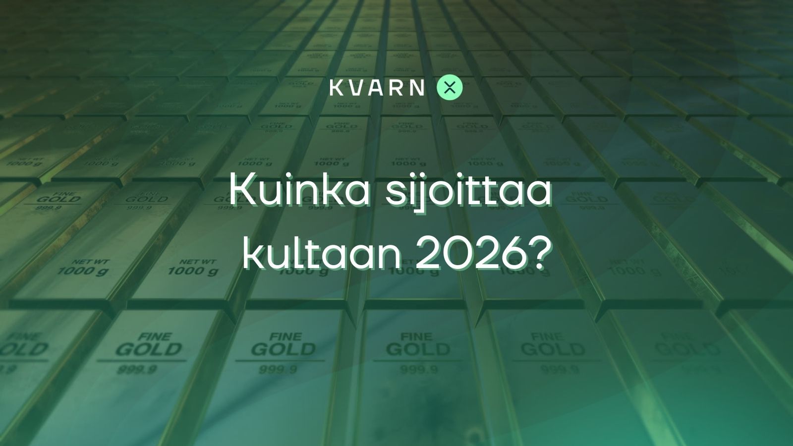 Kuinka sijoittaa kultaan 2026