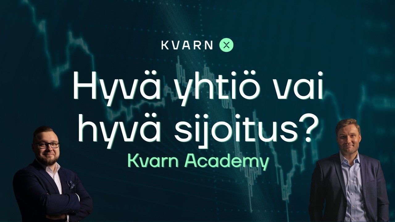 Hyvä yhtiö vai hyvä sijoitus? Näin osakkeen arvostusta kannattaa ajatella