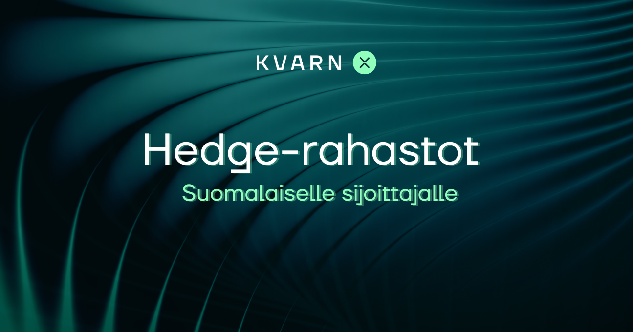 Hedge-rahastot suomalaiselle sijoittajalle: mitä ne todella ovat ja miksi ne ovat Suomessa ennen kaikkea instituutioiden työkalu