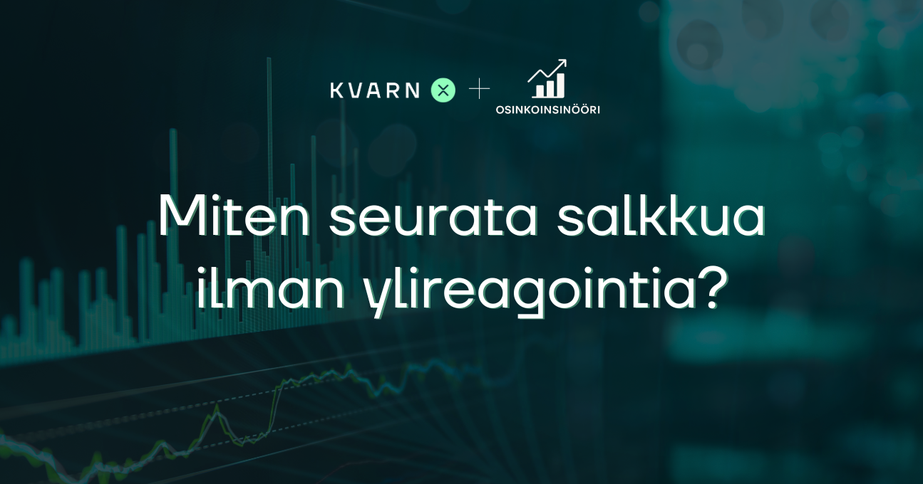 Miten seurata salkkua ilman ylireagointia?