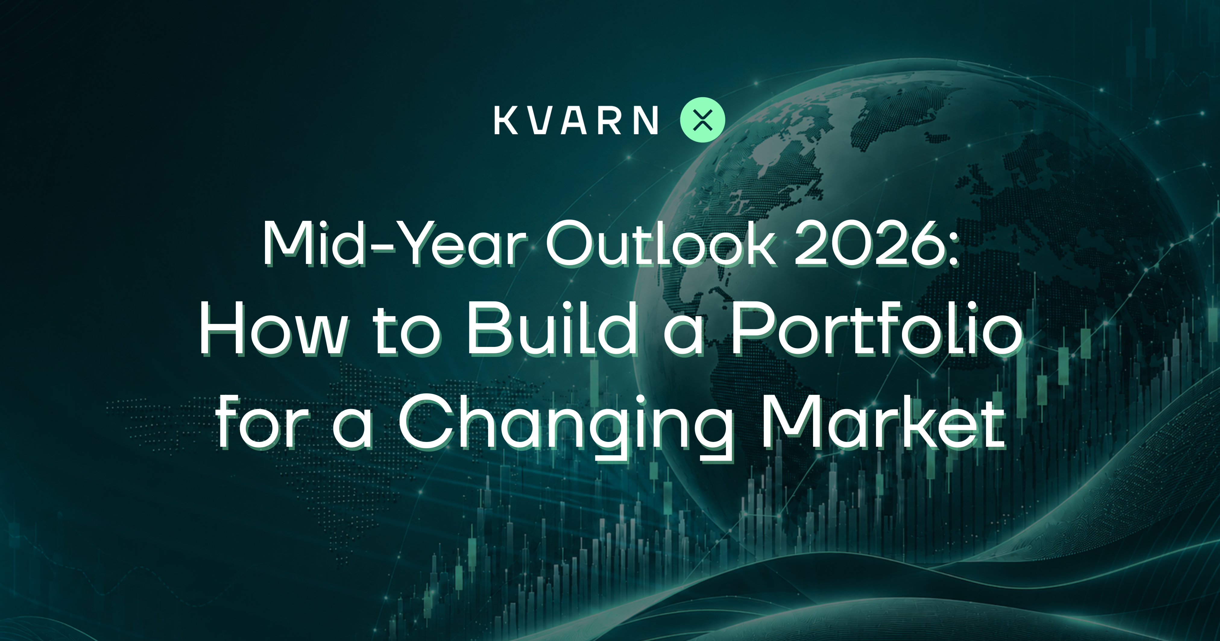 Mid-Year Outlook 2026: How to Build a Portfolio for a Changing Market