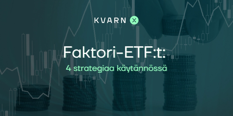 Mitä ovat faktori-ETF:t? 4 strategiaa sijoittajalle