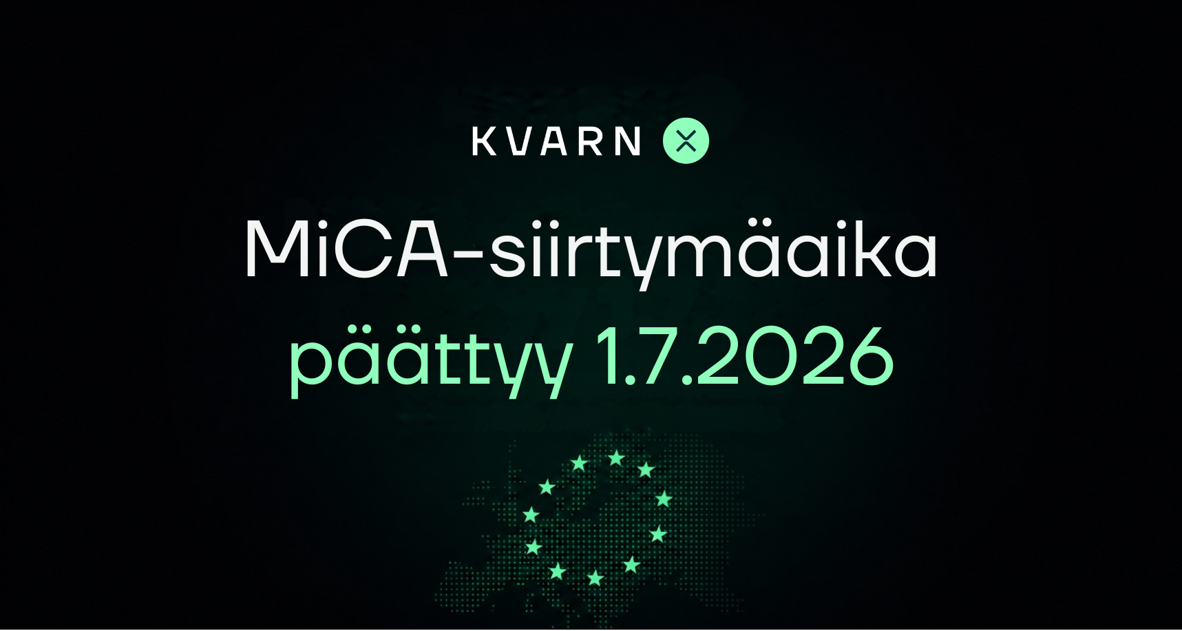 MiCA-siirtymäaika päättyy 1.7. – Tarkista kryptopalvelusi status