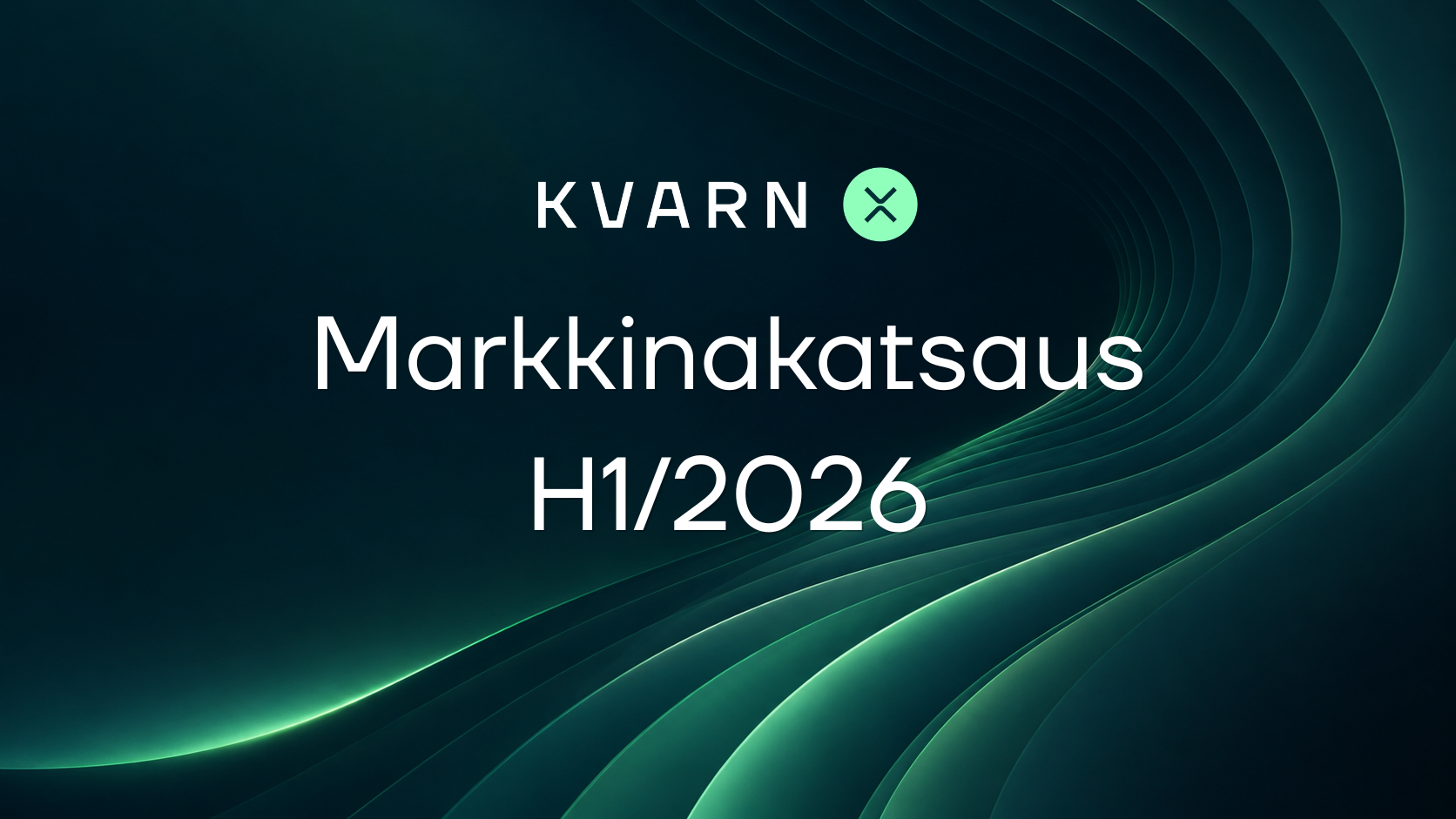 Kvarn X Markkinakatsaus: H1/2026