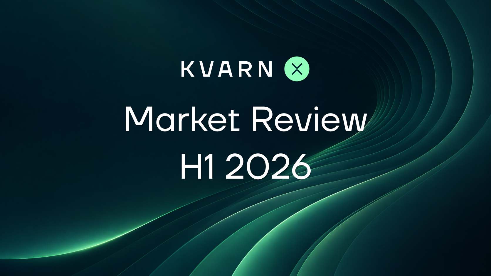 Kvarn X Market Review: H1 2026