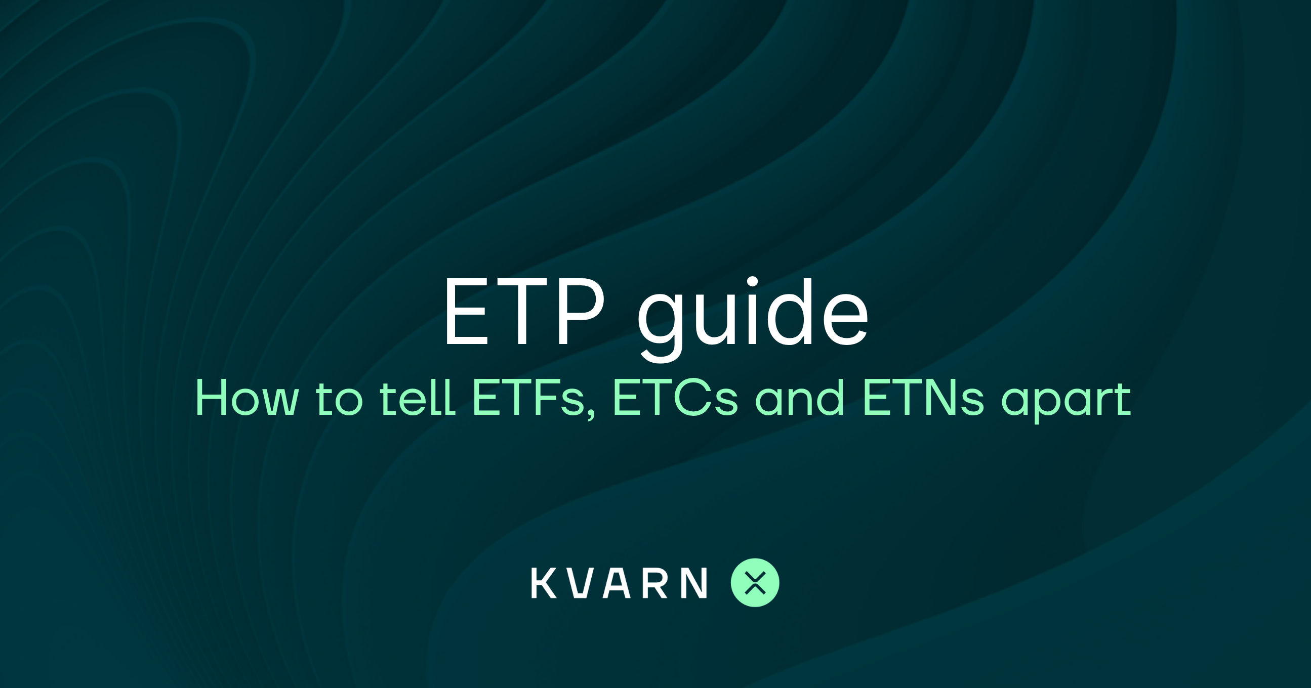 ETP guide: how to tell ETFs, ETCs and ETNs apart