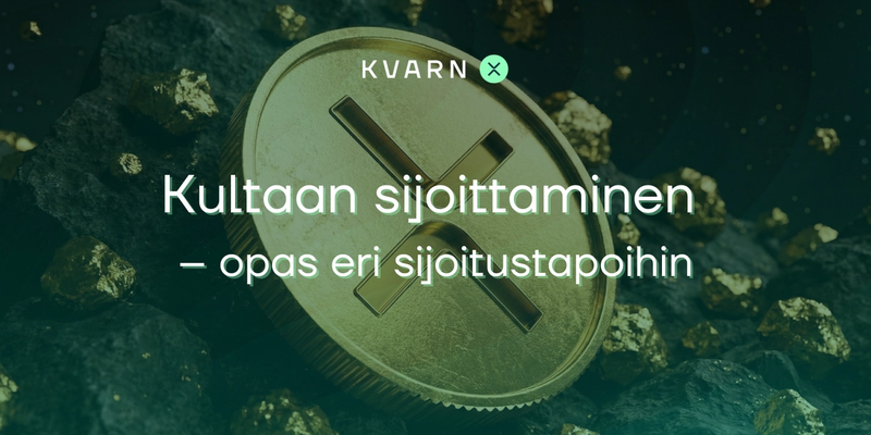 Kultaan sijoittaminen – opas eri sijoitustapoihin