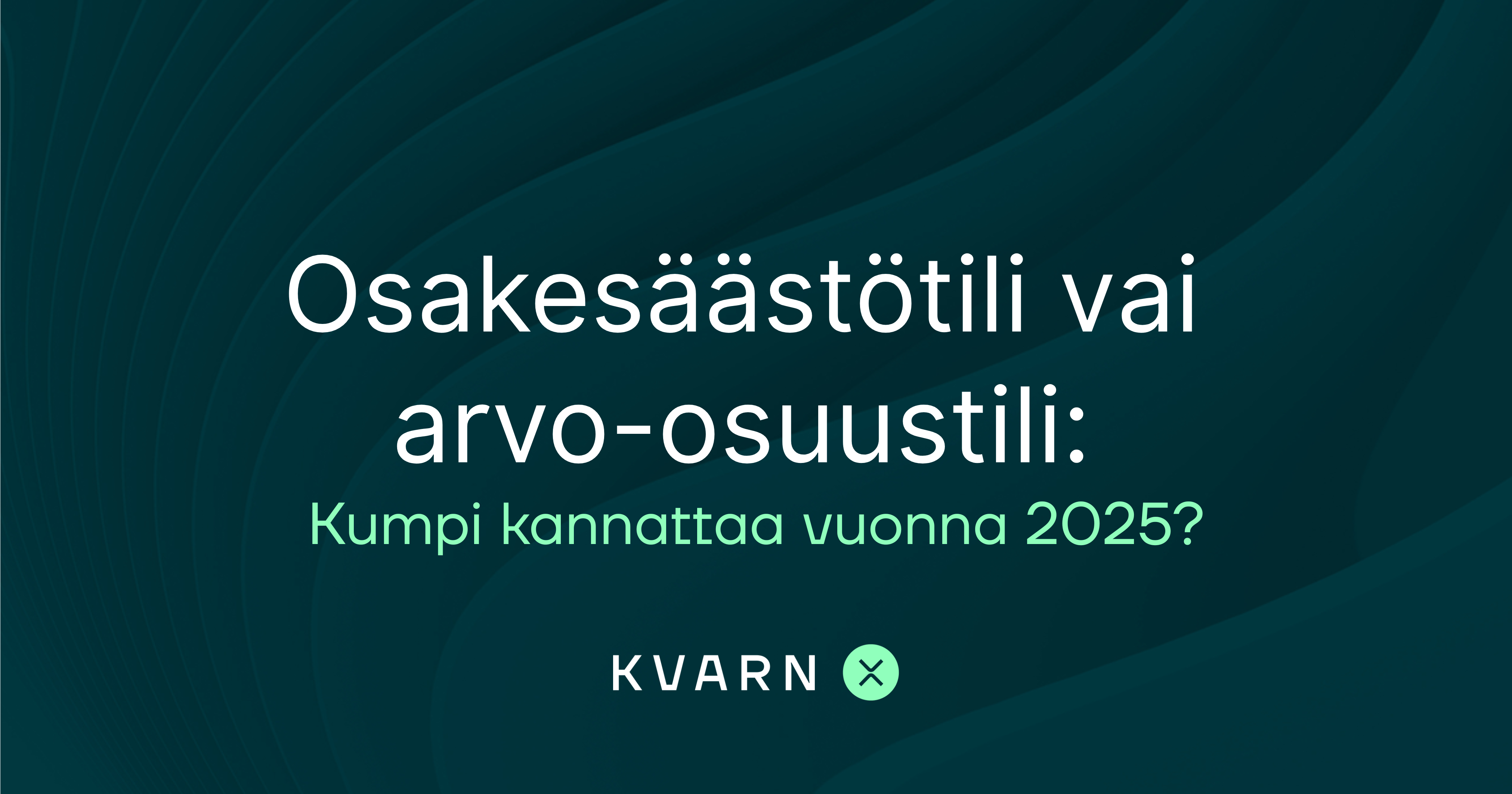 Osakesäästötili vs arvo-osuustili: Kumpi kannattaa vuonna 2025?
