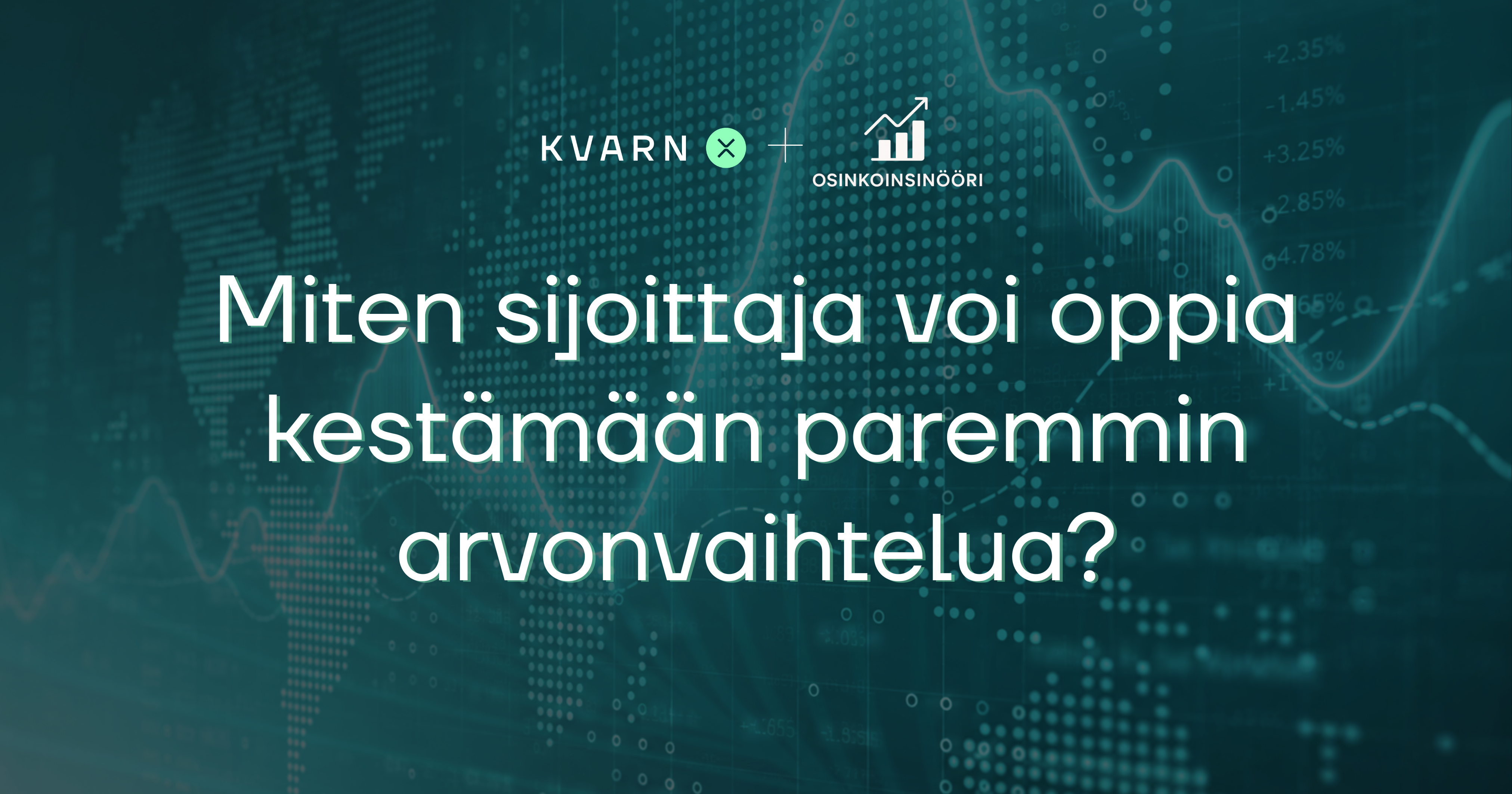 Miten sijoittaja voi oppia kestämään paremmin arvonvaihtelua?